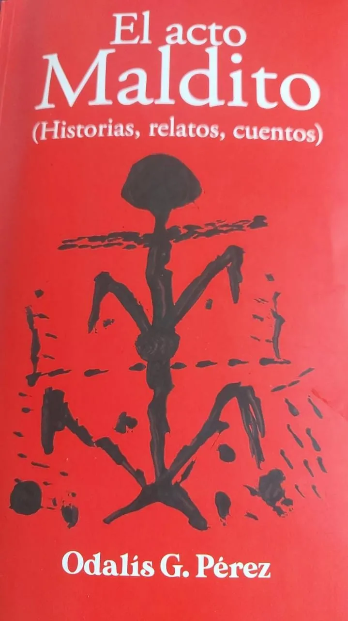 Portada de la obra "El acto maldito", del Dr. Odalís G. Pérez.